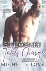 Billionaire Takes Charge: MC Biker Romance