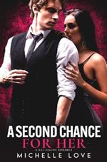 A Second Chance for Her: A Billionaire Romance