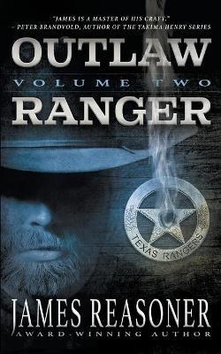 Outlaw Ranger, Volume Two: A Western Young Adult Series - James Reasoner - cover