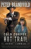 Cold Corpse, Hot Trail: A Classic Western