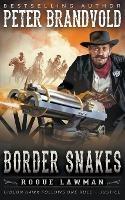 Border Snakes: A Classic Western - Peter Brandvold - cover