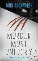 Murder Most Unlucky: A Cozy Mystery - John Duckworth - cover