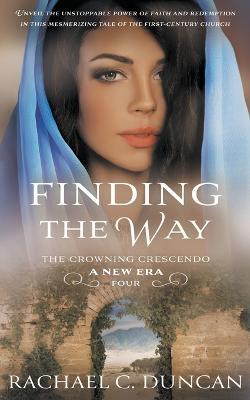 Finding the Way: A Christian Historical Romance - Rachael C Duncan - cover