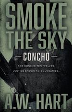 Smoke the Sky: A Contemporary Western Novel