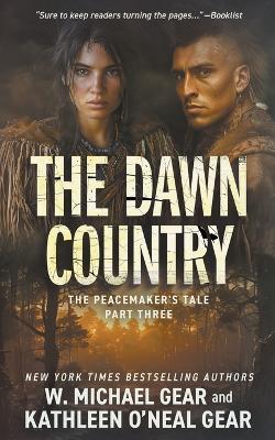 The Dawn Country: A Historical Fantasy Series - W Michael Gear,Kathleen O'Neal Gear - cover