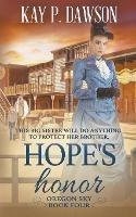 Hope's Honor: A Historical Christian Romance - Kay P Dawson - cover