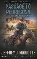 Passage To Pedregosa: A Classic Western - Jeffrey J Mariotte - cover