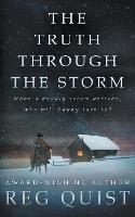 The Truth Through The Storm: A Contemporary Christian Western - Reg Quist - cover