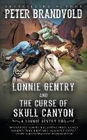 Lonnie Gentry and the Curse of Skull Canyon: A Lonnie Gentry Duo