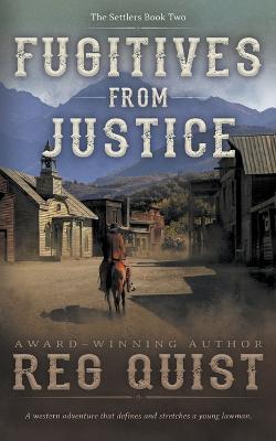 Fugitives from Justice: A Christian Western - Reg Quist - cover