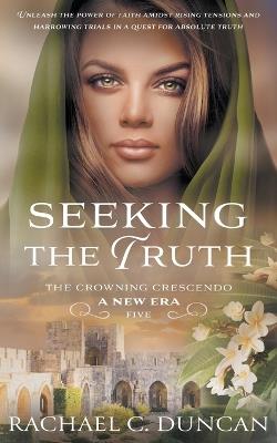 Seeking the Truth: A Christian Historical Romance - Rachael C Duncan - cover