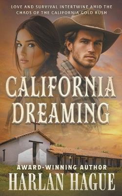 California Dreaming: A Western Romance - Harlan Hague - cover