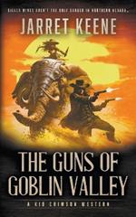 The Guns of Goblin Valley: A Western Novel