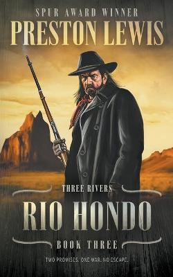 Rio Hondo: Three Rivers Book Three: Historical Western Series - Preston Lewis - cover