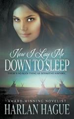 Now I Lay Me Down To Sleep: A Historical Western Romance