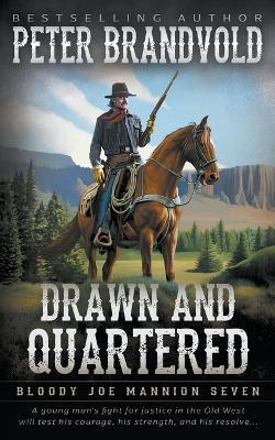 Drawn and Quartered: Classic Western Series - Peter Brandvold - cover