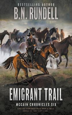 Emigrant Trail: A Classic Western Series - B N Rundell - cover