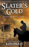 Slater's Gold: A Christian Western Novel - Ken Pratt - cover