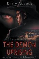 The Demon Uprising: A Christian Thriller