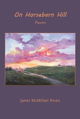On Horsebarn Hill - Janet McMillan Rives - cover