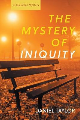 The Mystery of Iniquity - Daniel Taylor - cover