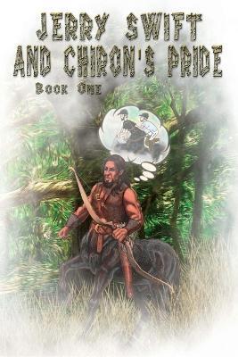 Jerry Swift and Chiron's Pride - Nick Korolev - cover