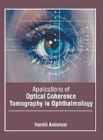 Applications of Optical Coherence Tomography in Ophthalmology - cover