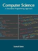 Computer Science: A Structured Programming Approach - cover