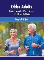 Older Adults: Physical, Mental and Social Aspects of Health and Well-Being - cover