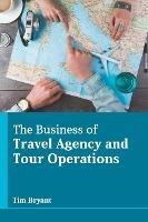 The Business of Travel Agency and Tour Operations - cover