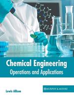 Chemical Engineering: Operations and Applications