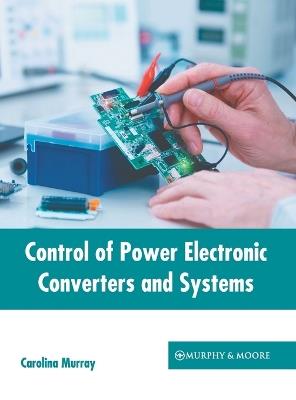 Control of Power Electronic Converters and Systems - cover