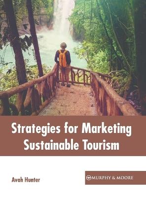 Strategies for Marketing Sustainable Tourism - cover