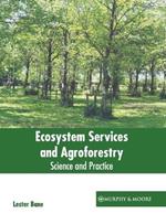 Ecosystem Services and Agroforestry: Science and Practice