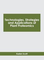 Technologies, Strategies and Applications of Plant Proteomics