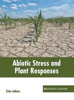 Abiotic Stress and Plant Responses