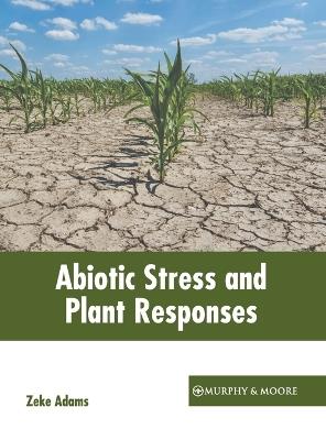 Abiotic Stress and Plant Responses - cover