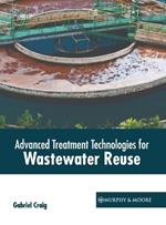 Advanced Treatment Technologies for Wastewater Reuse