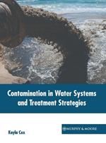Contamination in Water Systems and Treatment Strategies