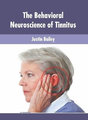The Behavioral Neuroscience of Tinnitus - cover