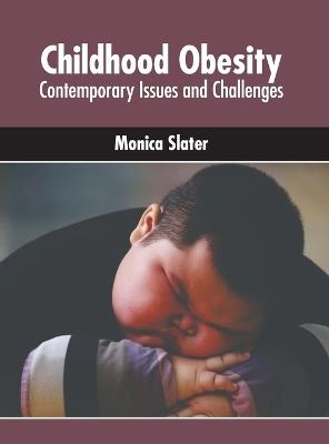 Childhood Obesity: Contemporary Issues and Challenges - cover