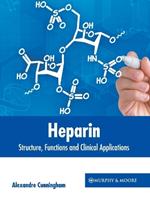 Heparin: Structure, Functions and Clinical Applications