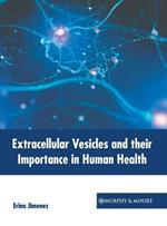 Extracellular Vesicles and Their Importance in Human Health