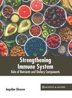 Strengthening Immune System: Role of Nutrients and Dietary Components