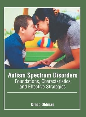 Autism Spectrum Disorders: Foundations, Characteristics and Effective Strategies - cover