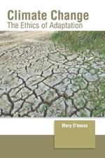Climate Change: The Ethics of Adaptation