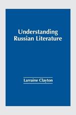 Understanding Russian Literature