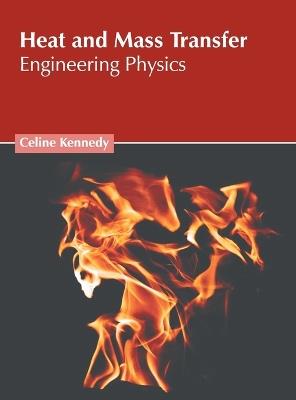 Heat and Mass Transfer: Engineering Physics - cover