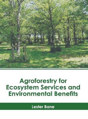 Agroforestry for Ecosystem Services and Environmental Benefits - cover