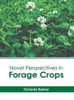 Novel Perspectives in Forage Crops